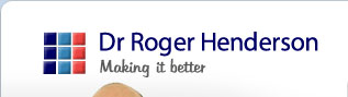 Dr Roger Henderson - Making it better.